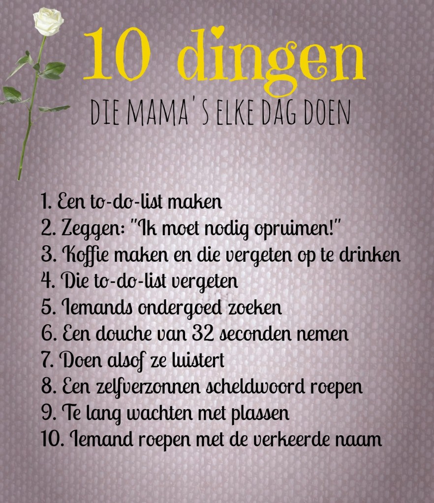 10 dingen die een moeder elke dag doet
